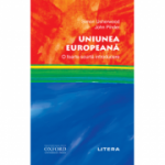 Uniunea Europeana. O foarte scurta introducere - Simon Usherwood, John Pinder