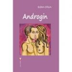 Androgin - Elena Otilia