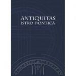 Antiquitas istro-pontica. Melanges d`archeologie et d`histoire ancienne - Alexandru Suceveanu