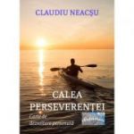Calea perseverentei - Claudiu Neacsu