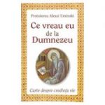 Ce vreau eu de la Dumnezeu - Protoiereu Alexei Uminski