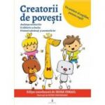 Creatorii de povesti. Carte de povesti si activitati educative pentru 3-9 ani - Irina Ismail