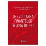 Dezvoltarea finantelor in Asia de Est - Guogang Wang, Gang Zeng, Xiaoying Xuan