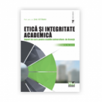 Etica si integritate academica. Suport de curs pentru studiile universitare de licenta - Dan Vataman