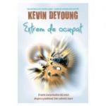 Extrem de ocupat - Kevin DeYoung