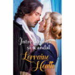 Intre dorinta si scandal - Lorraine Heath