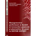 Managementul performant si durabil al terenurilor pomicole si plantatiilor de pomi in sistem expert - Daniela Dana