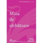 Masa de sarbatoare - Irina Nechit