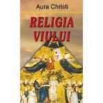 Religia viului - Aura Christi