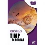 Timp in deriva - Rodica Braga