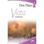 Viata continua - Dan Persa