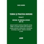 Teoria si practica nursing, volumul 5. Nursing in medicina interna - Vasile Baghiu