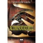 Acompaniatorul - Alexandr Galin