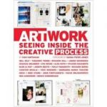 Art Work. Seeing Inside the Creative Process - Ivan Vartanian