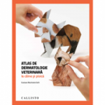 Atlas de dermatologie veterinara la caine si pisica - Gustavo Machicote Goth