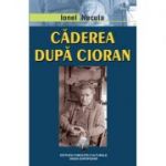 Caderea dupa Cioran - Ionel Necula