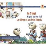 Capra cu trei iezi / La chevre et ses trois biquets - Ion Creanga