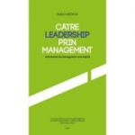 Catre leadership prin management - Radu Nechita