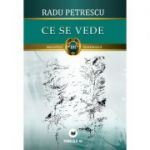 Ce se vede - Radu Petrescu