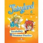 Curs limba engleza Fairyland 6 Caiet de gramatica si vocabular - Jenny Dooley, Virginia Evans