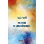 De veghe in campiile visarii - Paula Panfil