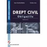 Drept civil. Obligatiile. Editia a 2-a revazuta si adaugita - Ioan Ciochina-Barbu