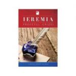 Ieremia, profetul crizei - Timothy Joseph Golden