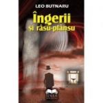 Ingerii si rasu-plansu - Leo Butnaru