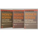 Ingineri romani. Dictionar enciclopedic volumele I, II, III - Gleb Dragan