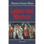 Labirint fara minotaur - Simona Gratia Dima