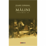 Malini. Volumul IV - Eduard Dorneanu