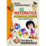 Matematica si explorarea mediului. Clasa pregatitoare - Georgiana Gogoescu