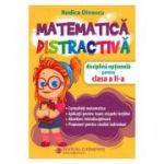 Matematica distractiva. Disciplina optionala pentru clasa a 2-a - Rodica Dinescu