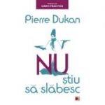 Nu stiu sa slabesc - Pierre Dukan