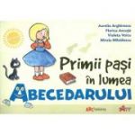 Primii pasi in lumea Abecedarului - Aurelia Arghirescu, Florica Ancuta