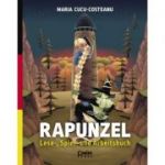 Rapunzel. Lese -, Spiel- und Arbeitsbuch - Maria Cucu-Costeanu