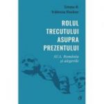 Rolul trecutului asupra prezentului. SUA, Romania si alegerile - Simona M. Vrabiescu Kleckner