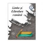 Limba si literatura romana – clasa a VI-a - AVIZATA - conform cu noua programa - valabil pentru oricare dintre manualele aprobate de MEN