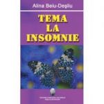 Tema la insomnie - Alina Beiu-Desliu