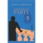 The Birthday Party - Panos Karnezis