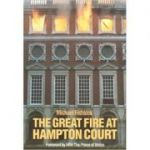 The Great Fire at Hampton Court - Michael Fishlock