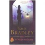 The Resurrectionist - James Bradley