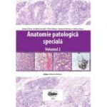 Anatomie patologica speciala, volumul 2 - Liliana Chira, Emoke Horvath, Tibor Mezei, Simona Stolnicu, Sabina Zurac