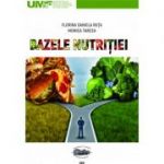 Bazele nutritiei - Florina Daniela Ruta, Monica Tarcea