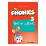 Curs limba engleza My Phonics 3 Manualul Profesorului cu Cross-Platform App - Jenny Dooley, Virginia Evans