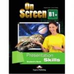 Curs limba engleza On Screen B1+ Presentation Skills Manual - Virginia Evans, Jenny Dooley