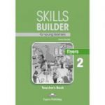 Curs limba engleza Skills Builder Flyers 2 Manualul Profesorului - Jenny Dooley