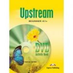 Curs limba engleza Upstream Beginner A1+ Caiet de activitati DVD - Virginia Evans, Jenny Dooley