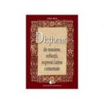 Dictionar de maxime, reflectii, expresii latine comentate - Virgil Matei