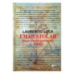 Emailstolar. Despre trecutul pretemporal al fiintei - Laurentiu Luca